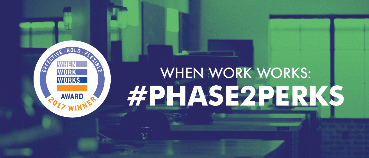 Phase 2 Receives the When Work Works Award from the Society of Human Resources Management in 2017